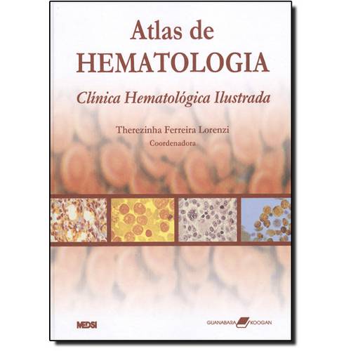 Atlas de Hematologia: Clínica Hematológica Ilustrada