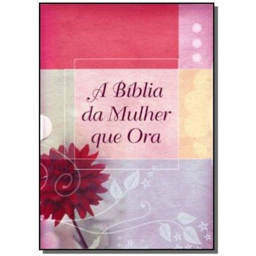 Biblia da Mulher que Ora, a