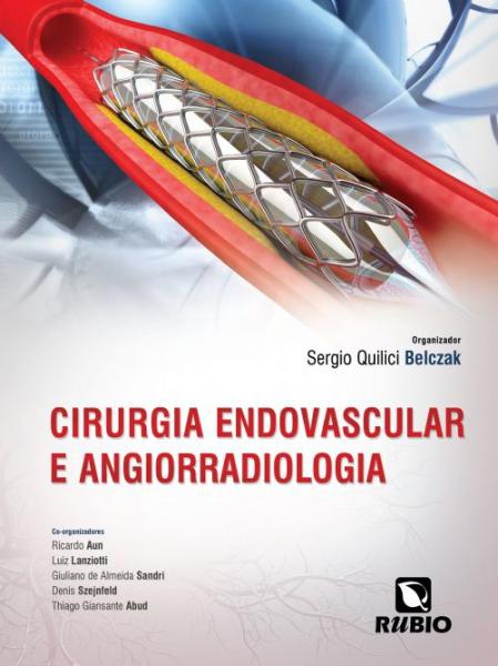 Cirurgia Endovascular e Angiorradiologia - Editora Rubio Ltda.