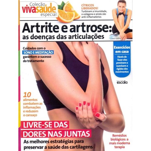Coleção Viva Saúde Especial Artrite e Artrose: as Doenças das Articulações.