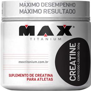 Creatina ( 300G) - Max Titanium
