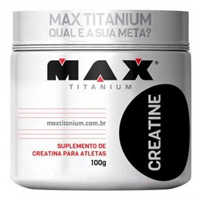 Creatina (100G) - Max Titanium - SEM SABOR