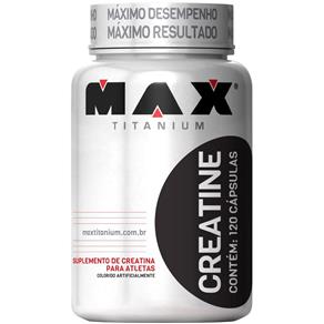 Creatina Max - - Max Titanium - 120 Cápsulas
