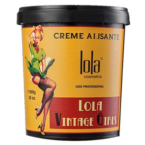Creme Alisador Lola Cosmetics Vintage Girls Temporário 850g