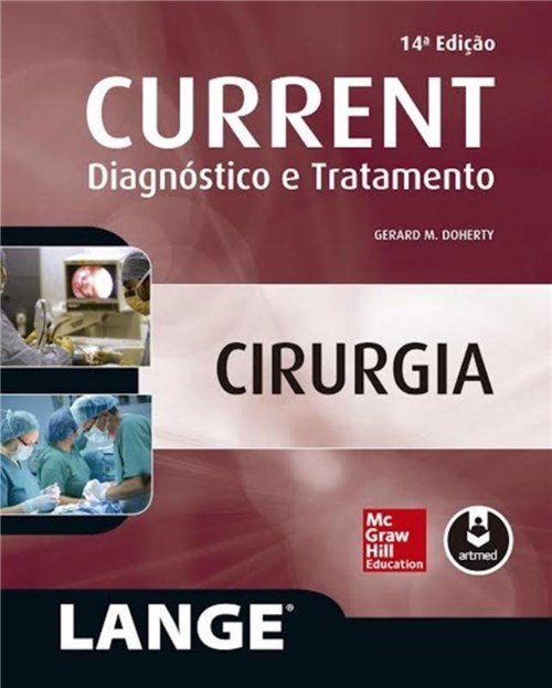 Current Cirurgia - Diagnostico e Tratamento - 14ª Ed