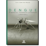 Dengue - Diagnostico, Tratamento e Prevencao