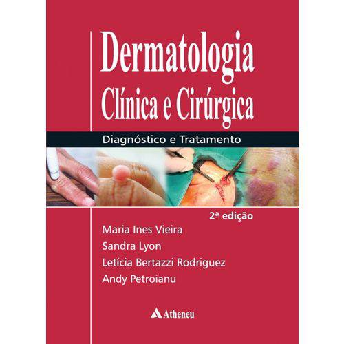 Dermatologia Clinica e Cirurgica - 02ed/16