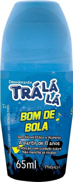 Desodorante Roll-on Trá Lá Lá Kids Bom de Bola 65ml Phisalia