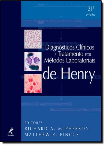 Diagnósticos Clínicos e Tratamento por Métodos Laboratoriais de Henry - Manole