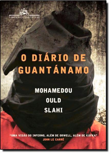 Diário de Guantánamo, o - Companhia das Letras