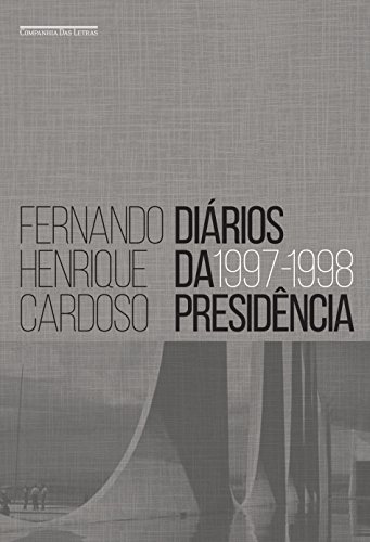 Diários da Presidência - Volume 2 (1997-1998)