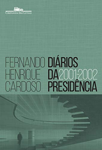 Diários da Presidência - Volume 4 (2001-2002)