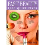 Fast Beauty: 1,000 Quick Fixes