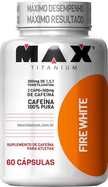 Fire White 60 Cápsulas Max Titanium
