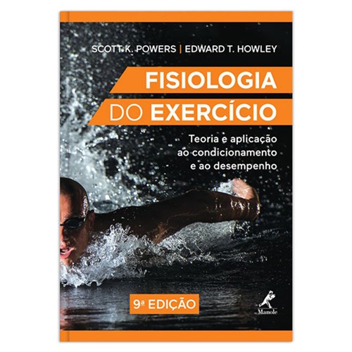 Fisiologia do Exercício -Teoria e Aplicação ao Condicionamento e ao Desempenho 9ª Edição