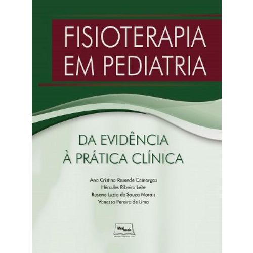 Fisioterapia em Pediatria - da Evidencia a Pratica Clinica - 1ª Ed - 2019