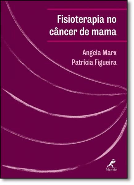 Fisioterapia no Câncer de Mama - Manole