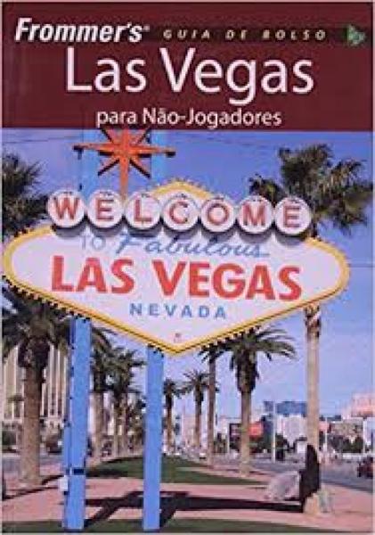 Frommers Las Vegas - Guia de Bolso - Alta Books
