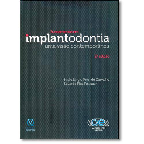 Fundamentos em Implantodontia: uma Visão Contemporânea