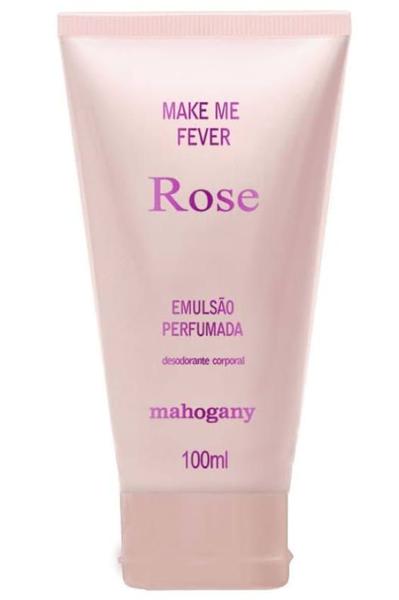 Hidratante Make me Fever Rose 100ml - Mahogany