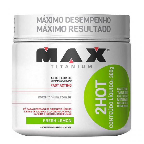2 Hot 360g Limão Max Titanium - Max Titanium