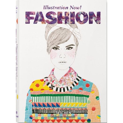 Illustration Now - Fashion - Taschen