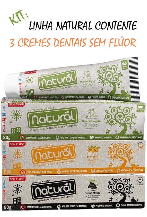 Kit 3 Cremes Dentais Natural Contente LANÇAMENTO!!