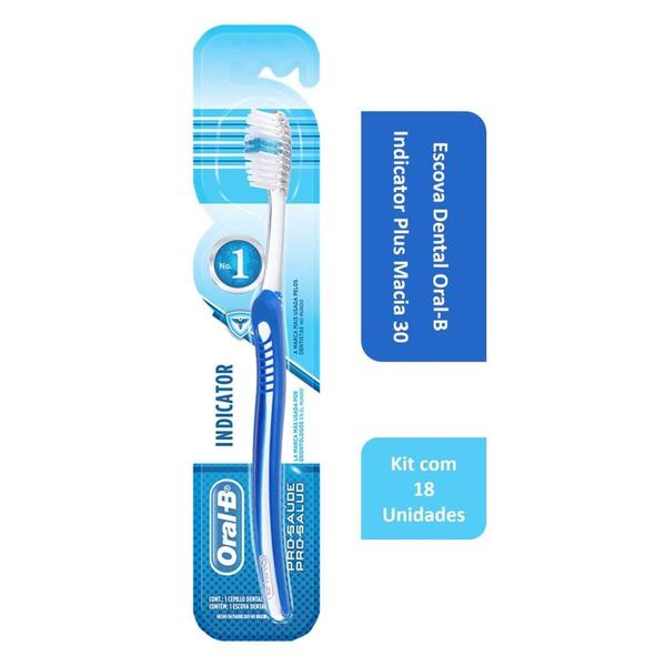 Kit Escova Dental Oral-B Indicator Plus Macia 30 com 18 Unidades - Oral B