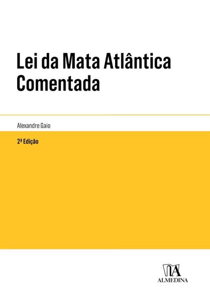 Lei da Mata Atlântica Comentada - Almedina