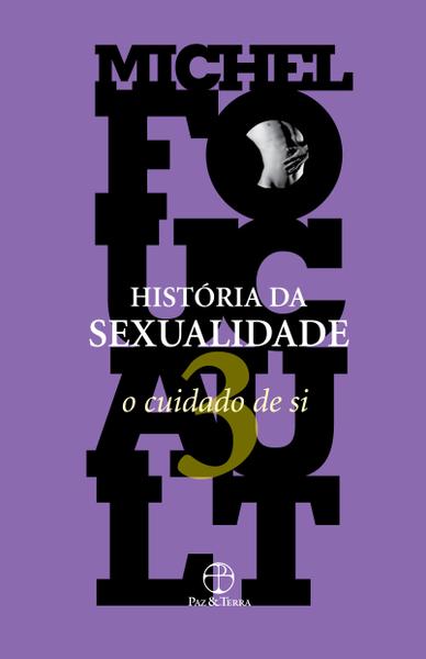 Livro - a História da Sexualidade: o Cuidado de Si (Vol. 3)