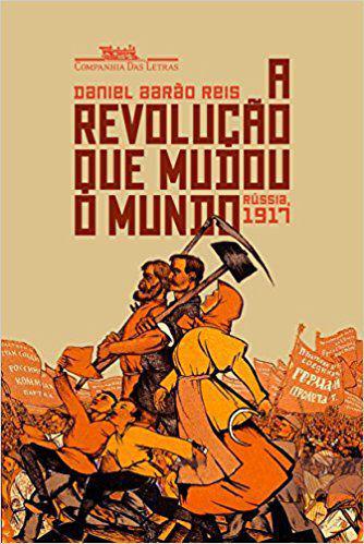 Livro - a Revolução que Mudou o Mundo - Rússia, 1917