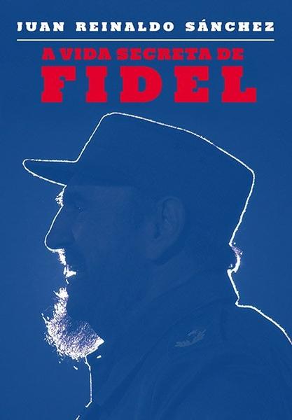 Livro - a Vida Secreta de Fidel