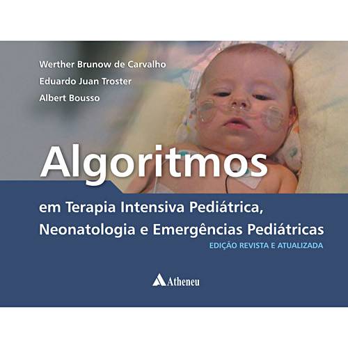Livro - Algoritmos - em Terapia Intensiva Pediátrica, Neonatologia e Emergências Pediátricas