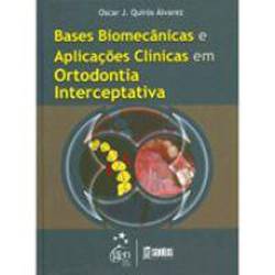 Livro - Bases Biomecânicas e AplicAções Clínicas em Ortodontia Interceptativa