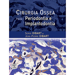 Livro - Cirurgia Óssea para Periodontia e Implantodontia