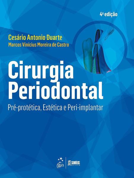 Livro - Cirurgia Periodontal - Pré-protética, Estética e Peri-implantar