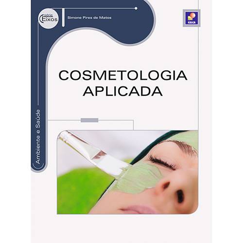 Livro - Cosmetologia Aplicada; Série Eixos