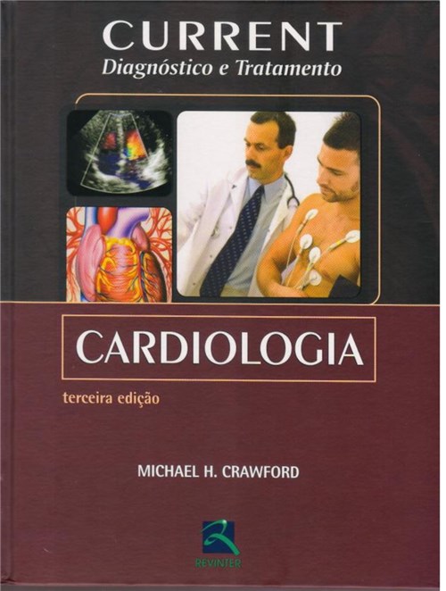Livro - Current Cardiologia Diagnóstico e Tratamento - Crawford