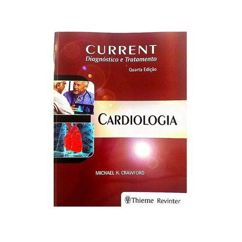 Livro Current Diagnóstico e Tratamento - Cardiologia