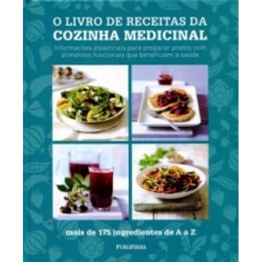 Livro de Receitas da Cozinha Medicinal, o - Publifolha