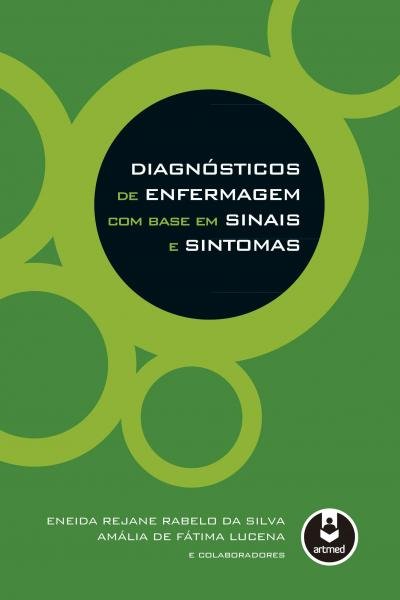 Livro - Diagnósticos de Enfermagem com Base em Sinais e Sintomas