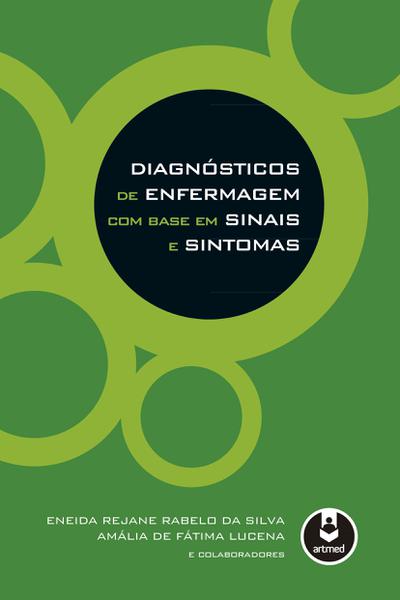 Livro - Diagnósticos de Enfermagem com Base em Sinais e Sintomas