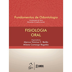 Livro - Fisiologia Oral: Série Fundamentos de Odontologia