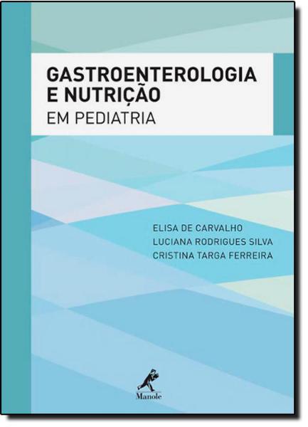 Livro - Gastroenterologia e Nutrição em Pediatria