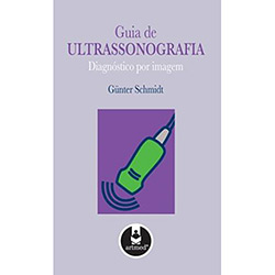 Livro - Guia de Ultrassonografia: Diagnóstico por Imagem