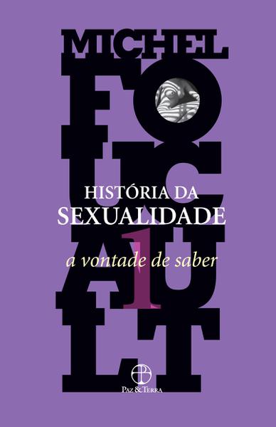 Livro - História da Sexualidade: a Vontade de Saber (Vol. 1)