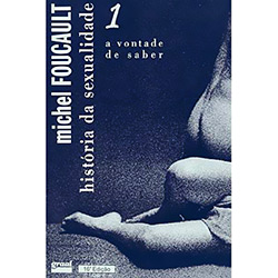 Livro - História da Sexualidade - a Vontade de Saber - Vol. 1