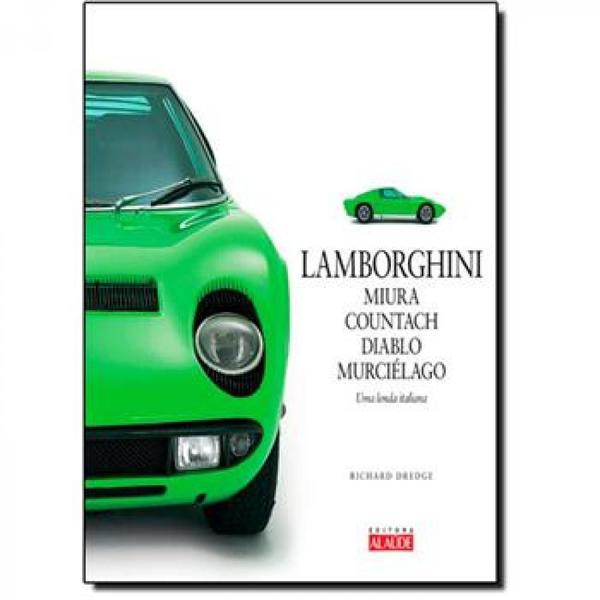 Livro - Lamborghini Miura, Countach, Diablo, Murciélago