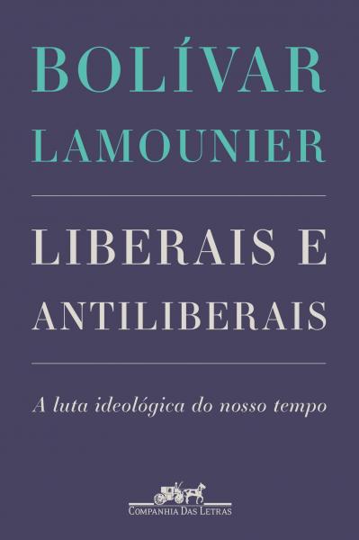 Livro - Liberais e Antiliberais