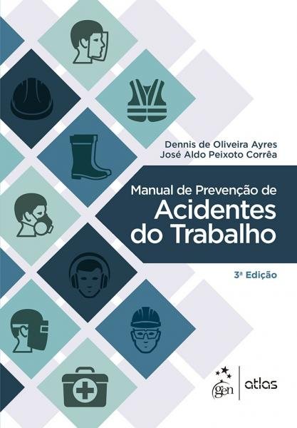 Livro - Manual de Prevenção de Acidentes de Trabalho - Ayres - Atlas